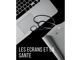 les-ecrans-et-la-sante-62710e7832c0f719535290.png