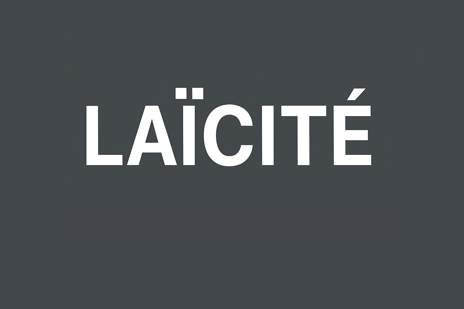 La Laïcité, comprendre pour vivre ensemble